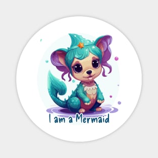 I am a Mermaid too Magnet